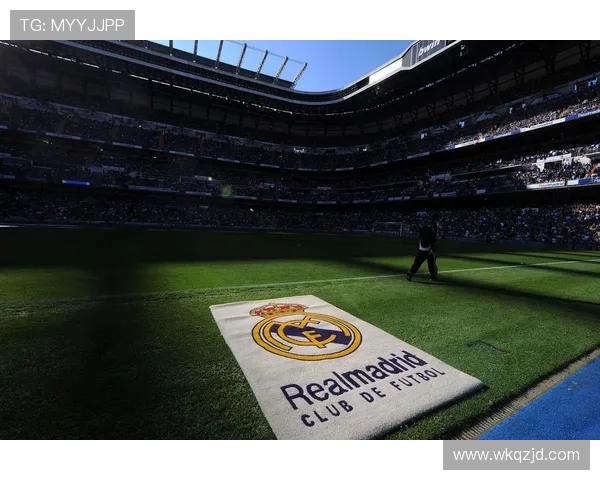 皇家马德里辉煌历史与未来征程全面解读